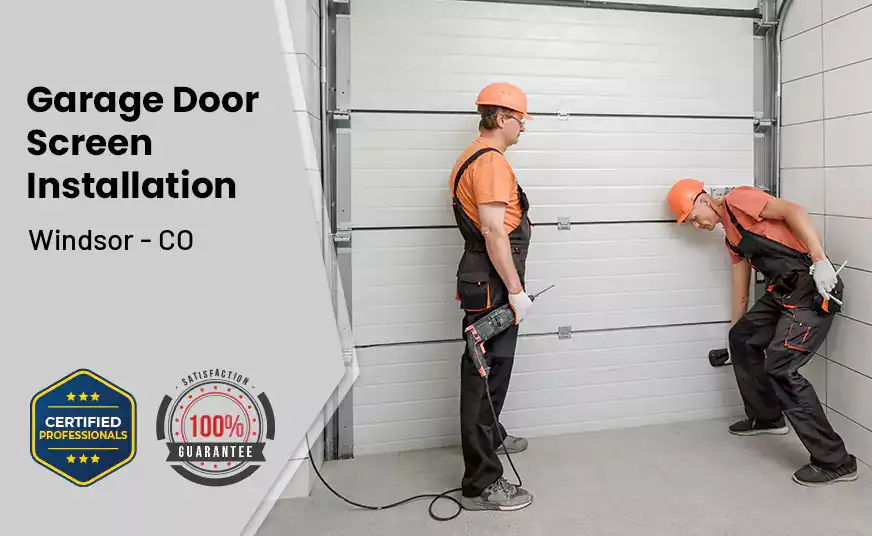 Garage Door Screen Installation Windsor - CO