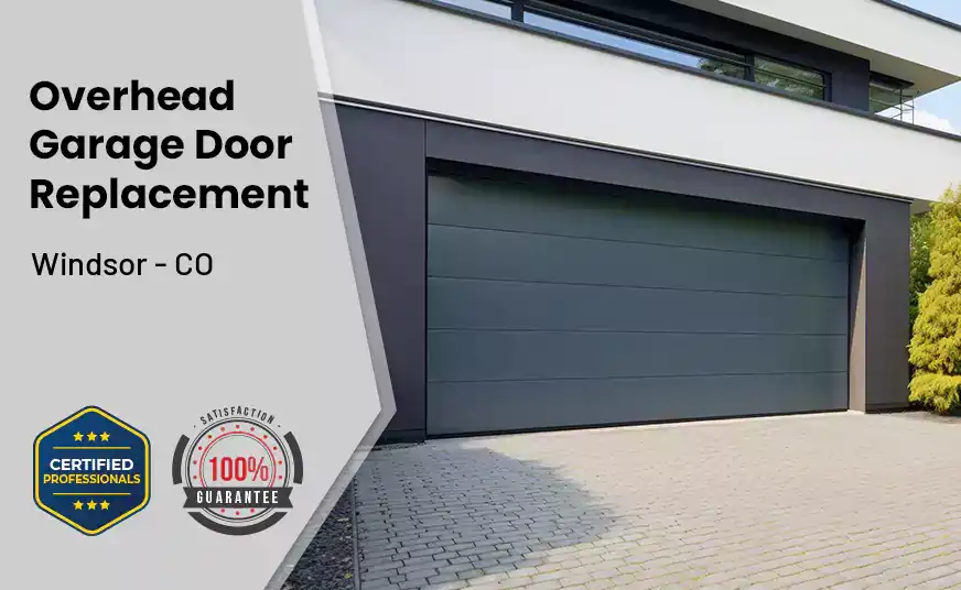 Overhead Garage Door Replacement Windsor - CO