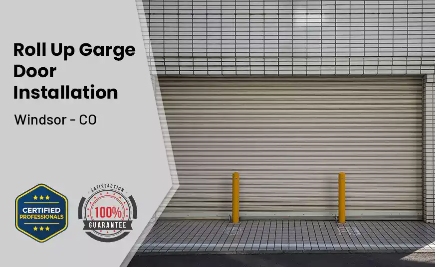 Roll Up Garage Door Installation Windsor - CO