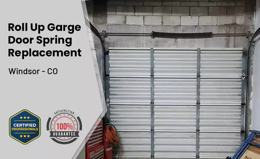 Roll Up Garage Door Spring Replacement Windsor - CO